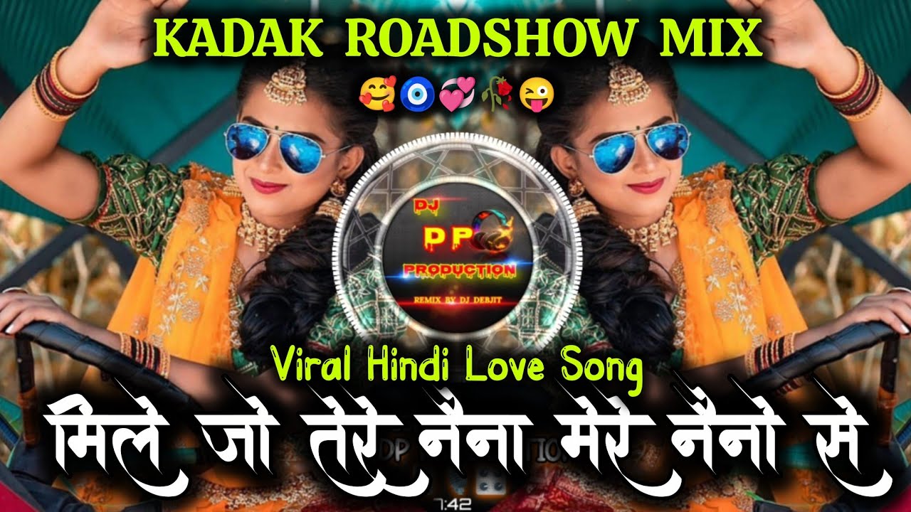 Mile Jo Tere Naina Dj Song 🤩| Insta Trending Old Hindi Love Dj Song 🧿| ROADSHOW MIX | DJ DP REMIX