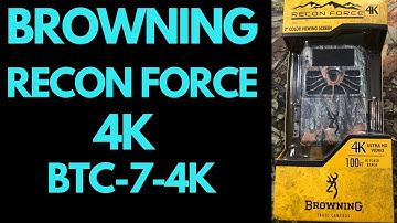 BROWNING RECON FORCE 4K BTC-7-4K UNBOXING/REVIEW Part 1