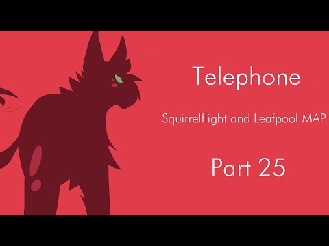 TELEPHONE - Squirrelflight and Leafpool MAP Part 25