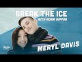 Meryl Davis Gives Me the Secret to Becoming an Olympic Champion | Break the Ice with Adam Rippon