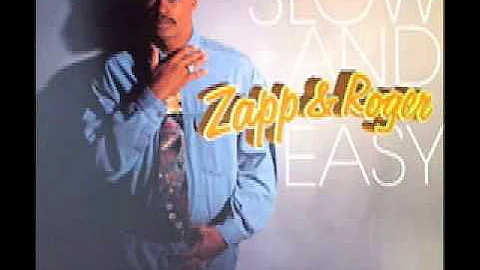 Zapp & Roger - Slow & Easy