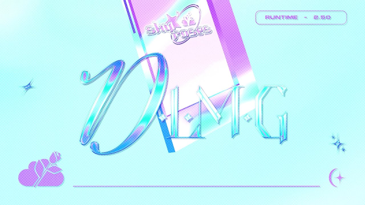 Watch Sky Roses - DLMG on YouTube Watch Sky Roses - DLMG on YouTube