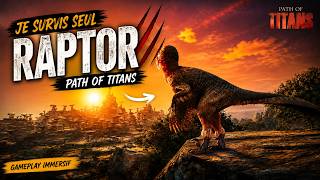 Je survis seul avec un raptor sur Path of Titans (Gameplay immersif)