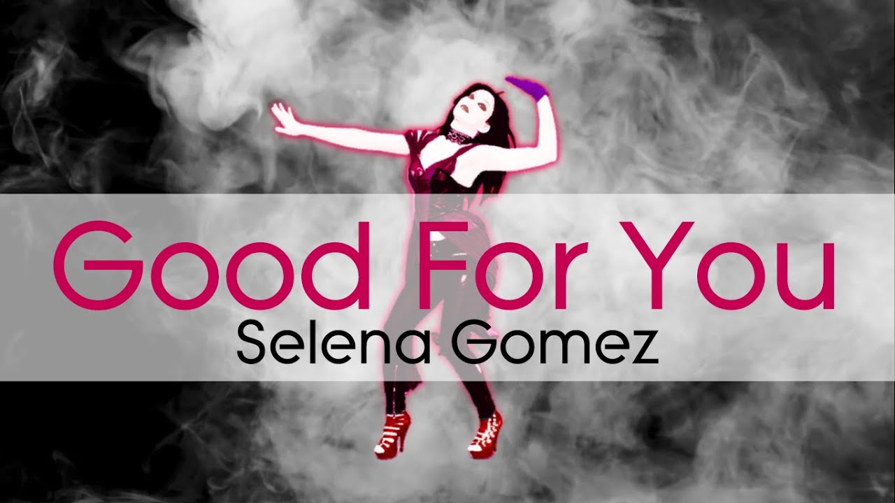 Just Dance l Good For You l Selena Gomez l Just Dance Fanmade Mashup!