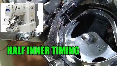 brother button stitch machine #BE-438-F HOW TO SET THE HALF INNER TIMING