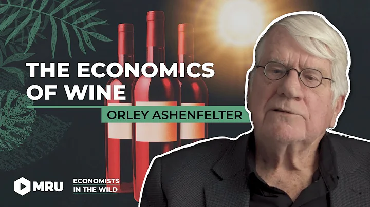 The Economics of Wine (Orley Ashenfelter, Princeton) - DayDayNews