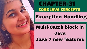 Multi-catch block in java | Java 7 | Exception Handling in Java | Java Tutorial For Beginners |ch-31