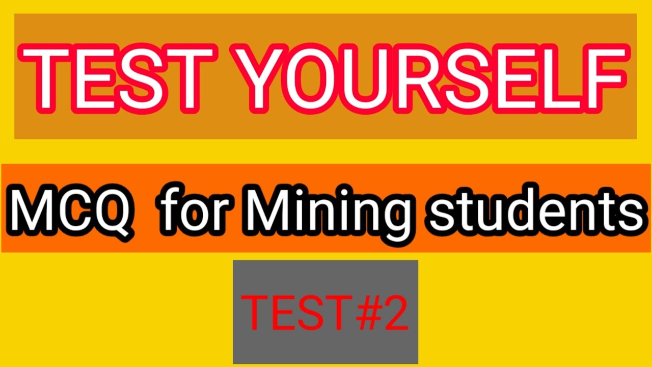MULTIPLE CHOICE QUESTIONS TEST #2 | MINING TUTORIAL WITH KUMAR SIR