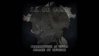 【Scaramouche AI Cover】Avicii - I'll Be Gone (KyuKunii Remake)