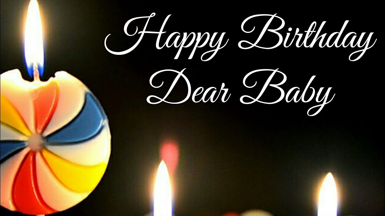 Happy birthday baby My Dear Baby whatsapp status video cake day Full masti Enjoy your