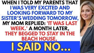I Told Mom I Was Excited For My Sister’s Wedding Tomorrow. She Said It Was Last Week. So I...