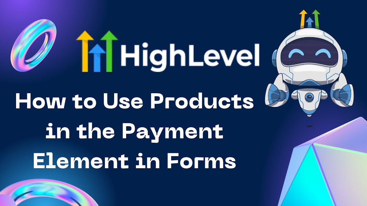 How to Use Products in the Payment Element in Forms #gohighlevel - YouTube