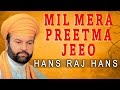 Hans raj hans  mil mere preetma jeeo  wadda mera gobind