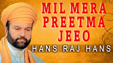 Hans Raj Hans - Mil Mere Preetma Jeeo - Wadda Mera Gobind