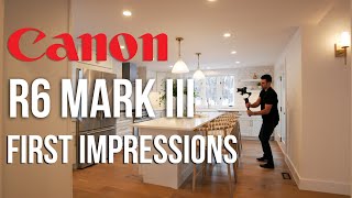 Canon R6 Mark III // Best Camera for Real Estate? My Initial Review after two full months