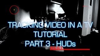 Tracking Video in a TV (VFX Tutorial) Part 3 - HUD