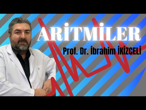 Aritmiler - Prof. Dr. İbrahim İkizceli