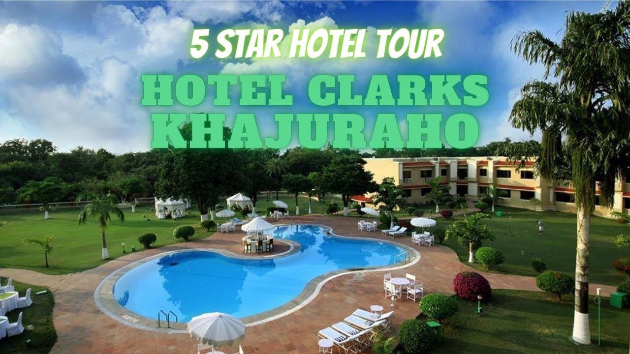 clark hotel khajuraho