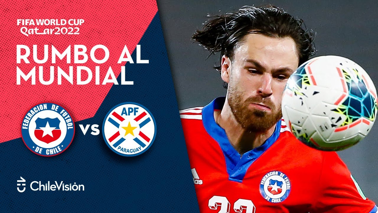 CHILE vs PARAGUAY | Clasificatorias Qatar 2022 - EN VIVO ⚽ ...