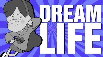 [♔] Dreamlife || Gravity Falls MEP