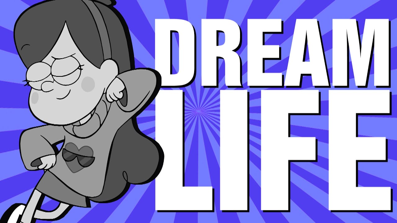 [♔] Dreamlife || Gravity Falls MEP