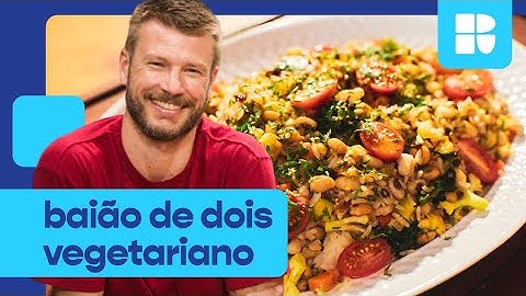 Baião de dois vegetariano com legumes | Rodrigo Hilbert | Tempero de Família