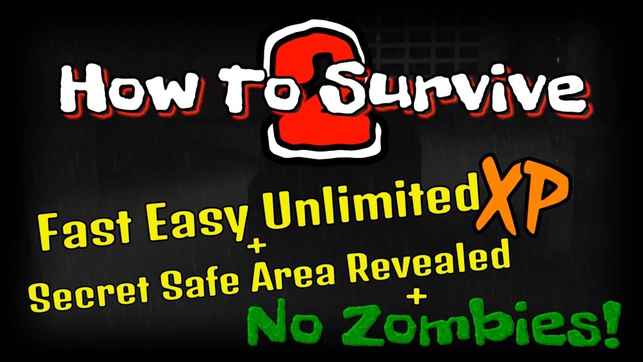 How To Survive 2 - Fast Easy XP & Safe Place Revealed + No Zombies
