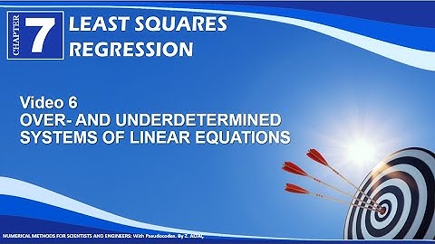 CHP7V6 OVER- AND UNDER-DETERMINED SYSTEMS OF LINEAR EQUATIONS