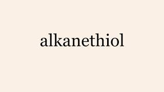 alkanethiol