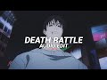 Death Rattle (super slowed/tiktok vers.) - Miguel Angeles [Edit Audio]