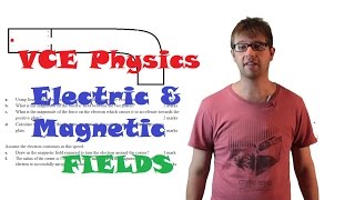 VCE Physics: Electric & Magnetic Fields Application Question