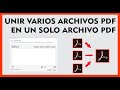 Combinar Varios Archivos y Paginas Pdf en un solo Archivo Pdf, fácil y rápido.