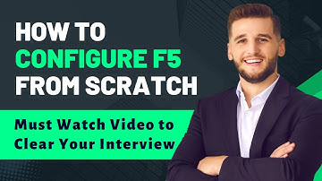 Configuring F5 from Scratch | Essential Tips for Your Interview Prep - Watch Now!