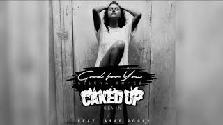 Selena gomez ft. asap rocky - good for you (caked up remix)