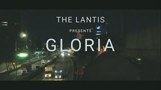 The Lantis - Gloria (Official Music Video)