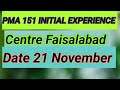 Faisalabad center 21 November experience| PMA 151 experience| initial preparation