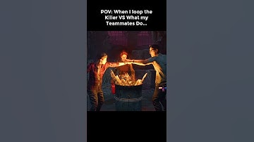 POV: When I Loop the Killer VS What my Teammates Do...