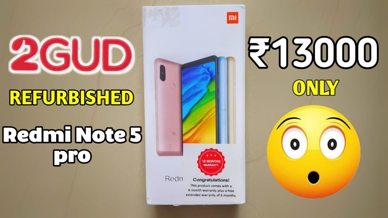How Good Is 2gud Com Refurbished Redmi Note 5 Pro Youtube