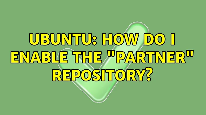 Ubuntu: How do I enable the "partner" repository?