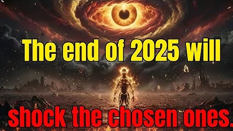APOCALYPTIC EVENTS: The Dark Truth Threatening the Chosen Ones at the End of 2025