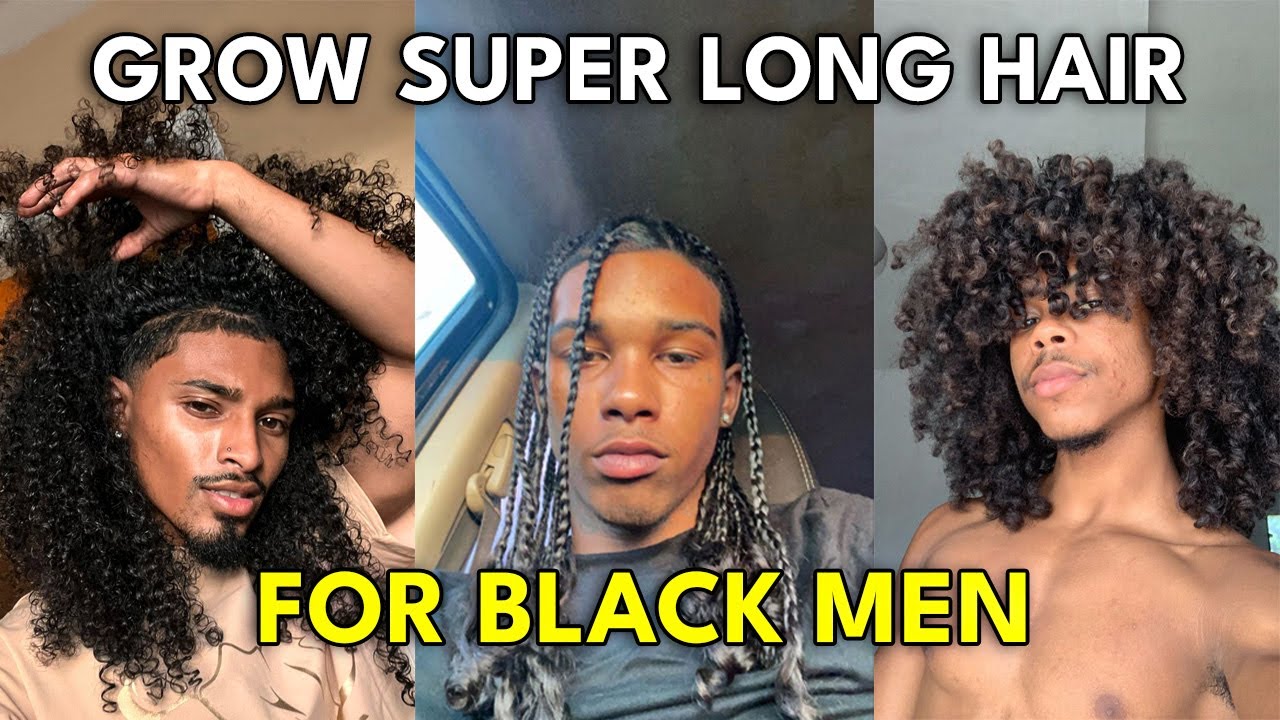 how-to-grow-long-hair-fast-for-black-men-youtube