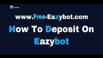How To Deposit On EazyBot