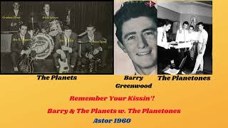 Barry & The Planets w  The Planetones Remember Your Kissin'!'