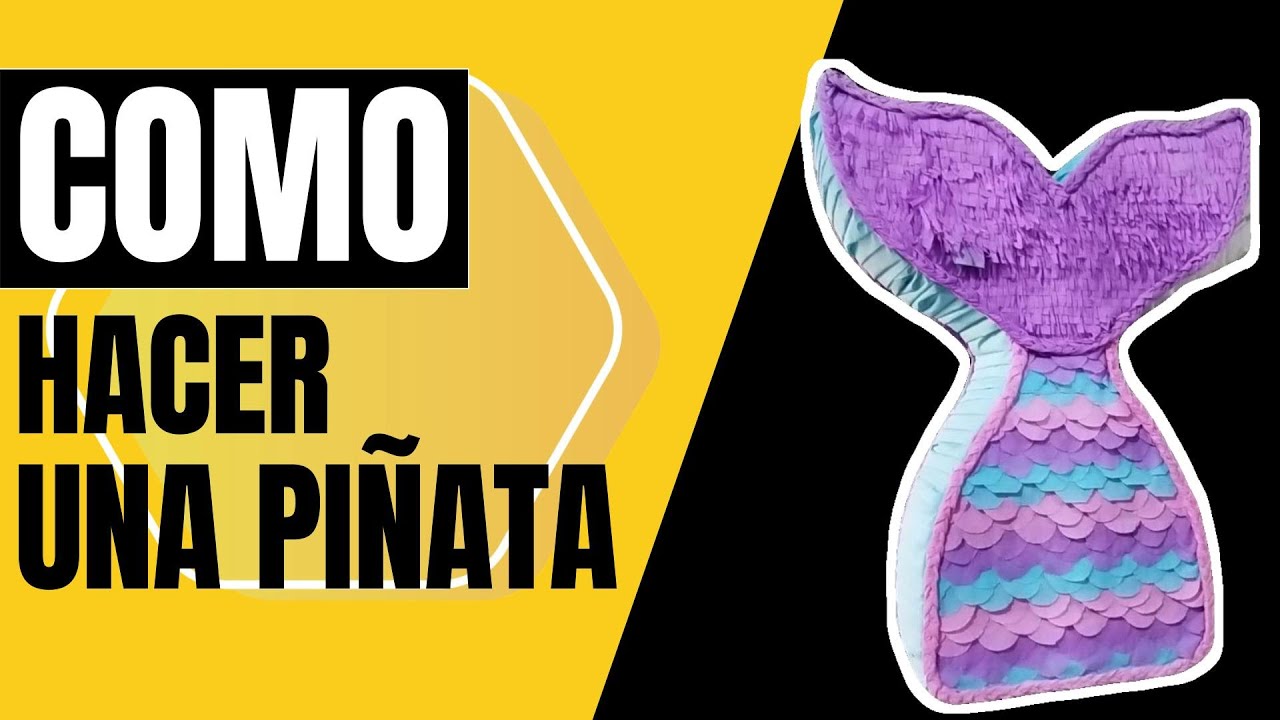 Como hacer una PIÑATA de COLA de SIRENA / How to make a Mermaid tail Piñata