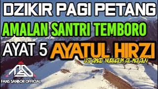 AYAT 5||AMALAN SANTRI TEMBORO||DZIKIR PAGI PETANG.