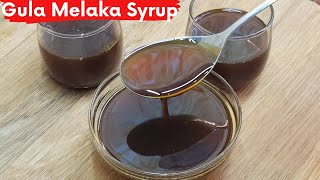 How to Make Gula Melaka Syrup | How to Make Palm Sugar Syrup