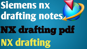 siemens nx drafting pdf | nx drafting pdf | nx notes pdf download | more about design | nx drafting