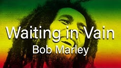 Bob Marley - Wait in Vain (with lyrics)  - Durasi: 4:11. 