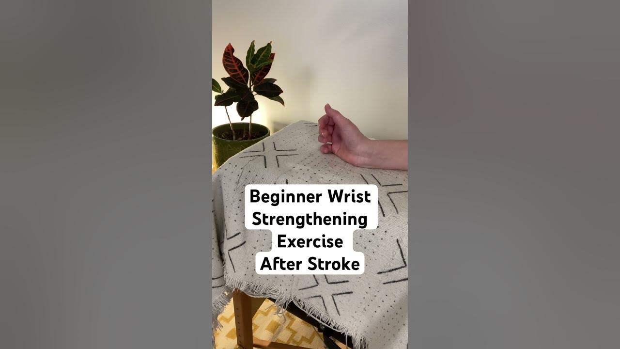 Beginner Wrist Strengthening Exercise After Stroke workout wrist 
