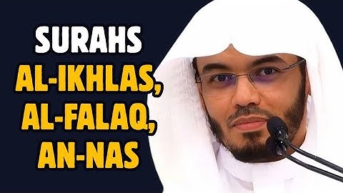 Thumbnail of Surahs Al-Ikhlas, Al-Falaq & An-Nas | Sheikh Yasser al-Dosari | #ياسر_الدوسري
